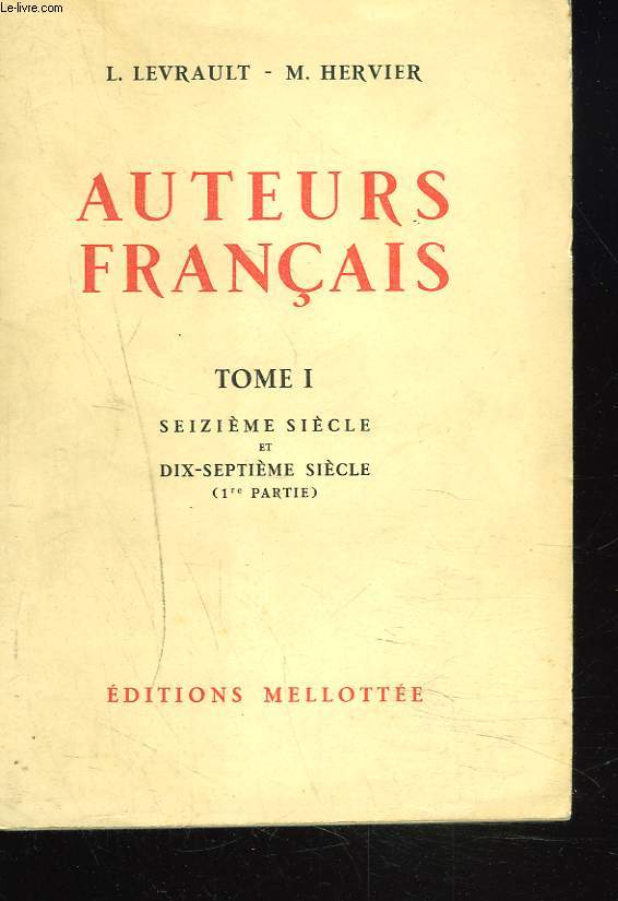 AUTEURS FRANCAIS. TOME I. SEIZIEME ET DIX-SEPTIEME SIECLE (1re PARTIE).