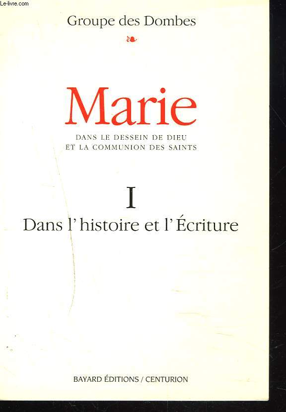 MARIE DANS LE DESSEIN DE DIEU ET LA COMMUNION DES SAINTS. I. DANS L'HISTOIRE ET L'ECRITURE.