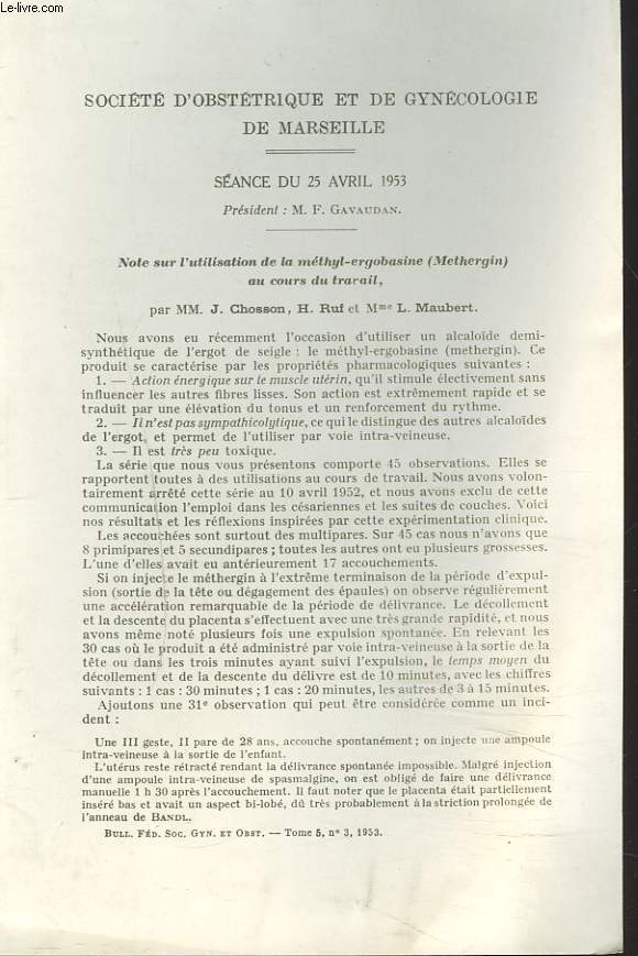 SEANCE DU 25 AVRIL 1953. NOTE SUR L'UTILISATION DE LA METHYL-ERGOBASINE (METHERGIN) AU COURS DU TRAVAIL.