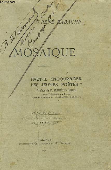 MOSAQUE. (FAUT-IL ENCOURAGER LES JEUNES POETES ? prface de M. MAURICE FAURE) + ENVOI DE L'AUTEUR.