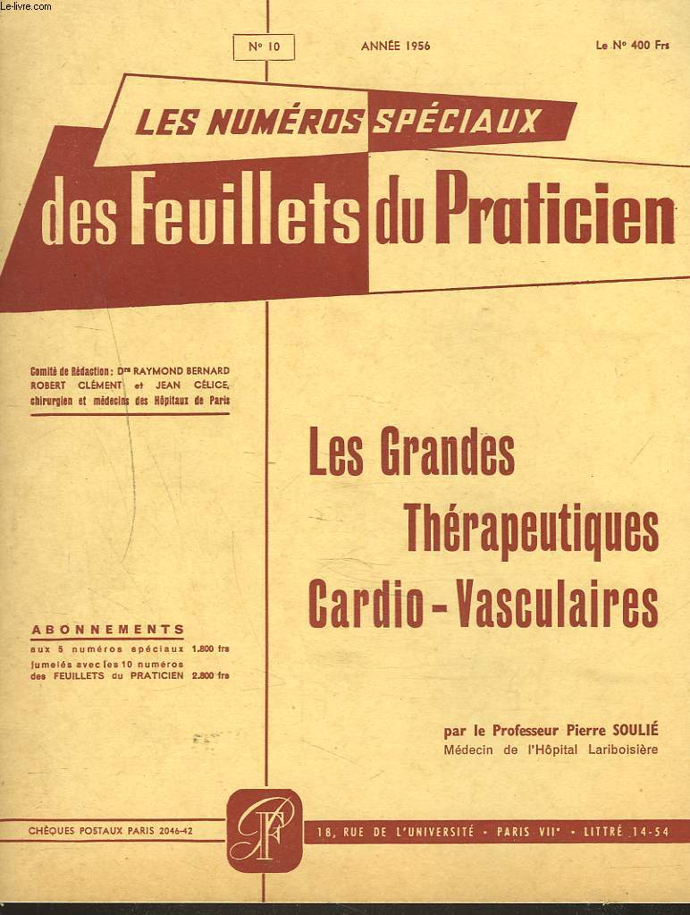 LES NUMEROS SPECIAUX DES FEUILLETS DU PRATICIEN, N10, 1956. LES GRANDES THERAPEUTIQUES CARDIO-VASCULAIRES.