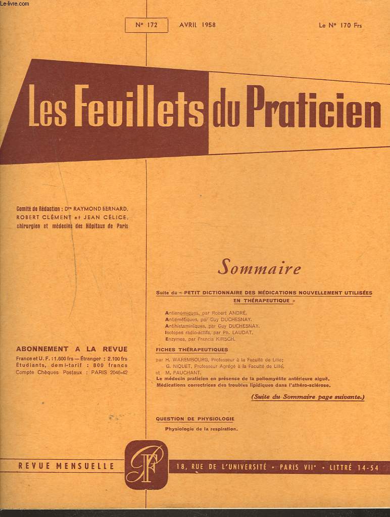 LES FEUILLETS DU PRATICIEN, N172, AVRIL 1958. SUITE DU PETIT DICTIONNAIRE DES MEDICATIONS NOUVELLEMENT UTILISEES EN THERAPEUTIQUE : ANTIANEMIQUES, ANTIEMETIQUES, ANTIHISTAMINIQUES, ISOTOPES RADIO-ACTIFS, ENZYMES / FICHES THERAPEUTIQUES / ...
