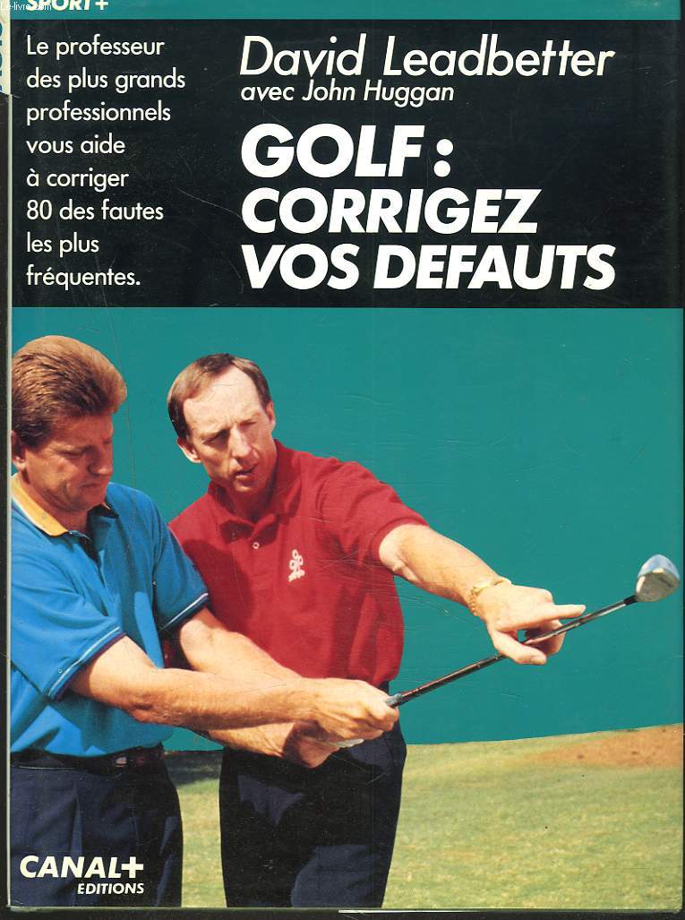 GOLF : CORRIGEZ VOS DEFAUTS