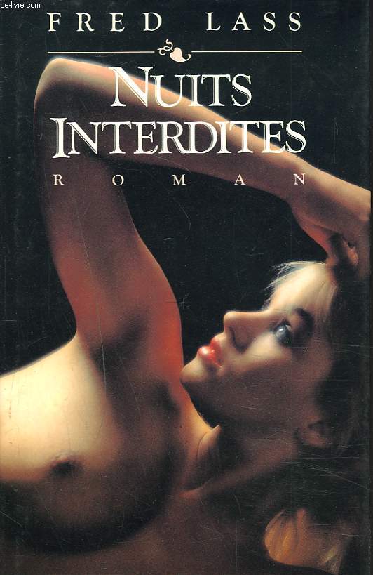 NUITS INTERDITES. ROMAN.