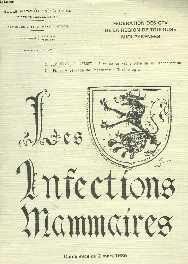 LES INFECTIONS MAMMAIRES. CONFERENCE DU 2 MARS 1985.