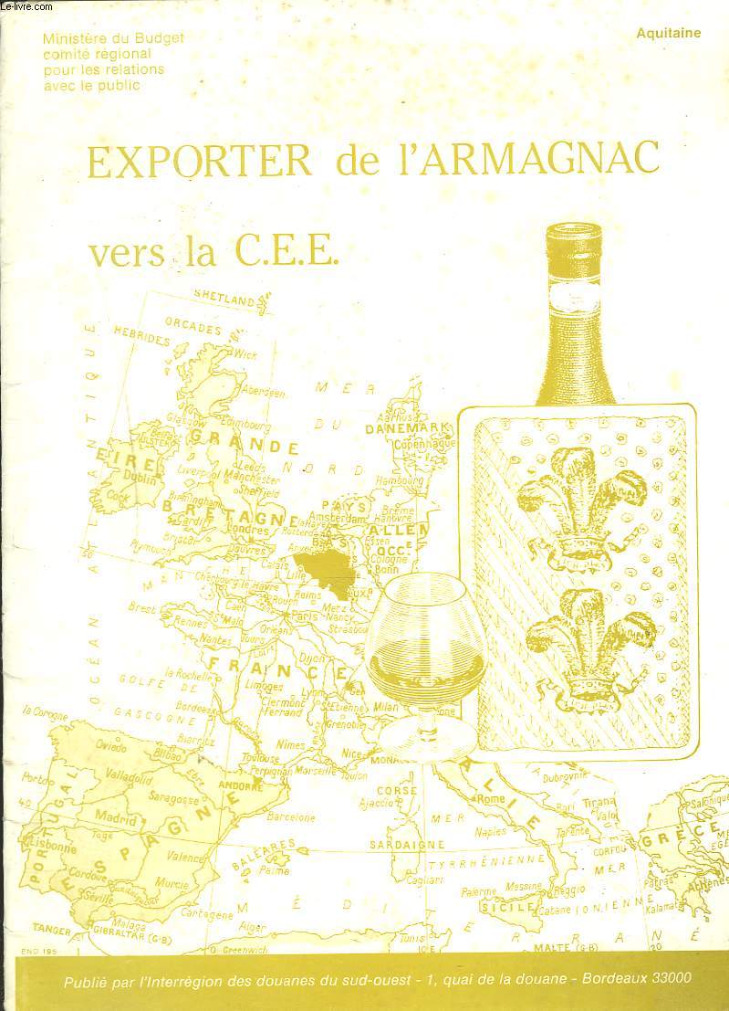 EXPORTER DE L'ARMAGNAC VERS LA C.E.E.