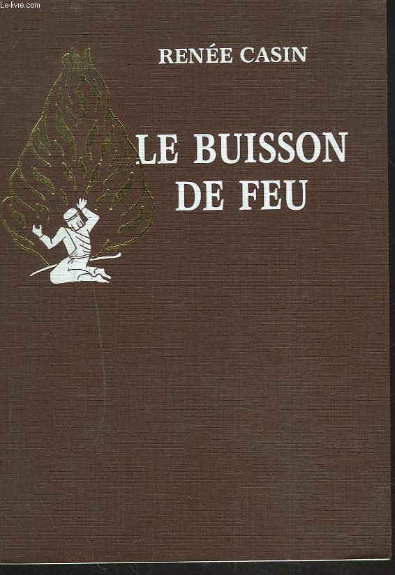 LE BUISSON DE FEU+ ENVOI DE L'AUTEUR.