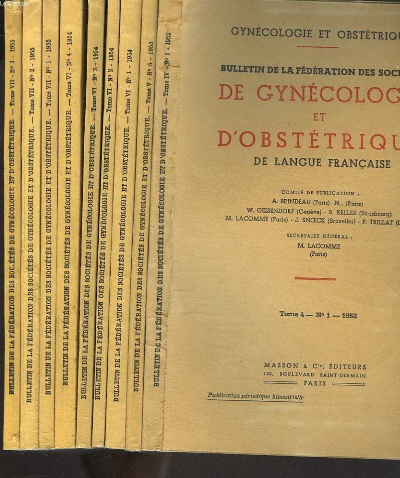 BULLETIN DE LA FEDERATION DES SOCIETES DE GYNECOLOGIE ET D'OSTETRIQUE DE LANGUE FRANCAISE. 9 NUMEROS : N1 de 1952/ N5 DE 1953/ N1  4 de 1954 / N1  3 de 1955.