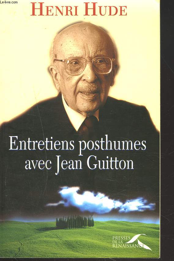 ENTRETIENS POSTHUMES AVEC JEAN GUITTON