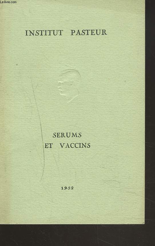 INSTRUCTIONS SUR LE MODE D'EMPLOI DES SERUMS, VACCINS ET ANTIGENES destins  la mdecine humaine.