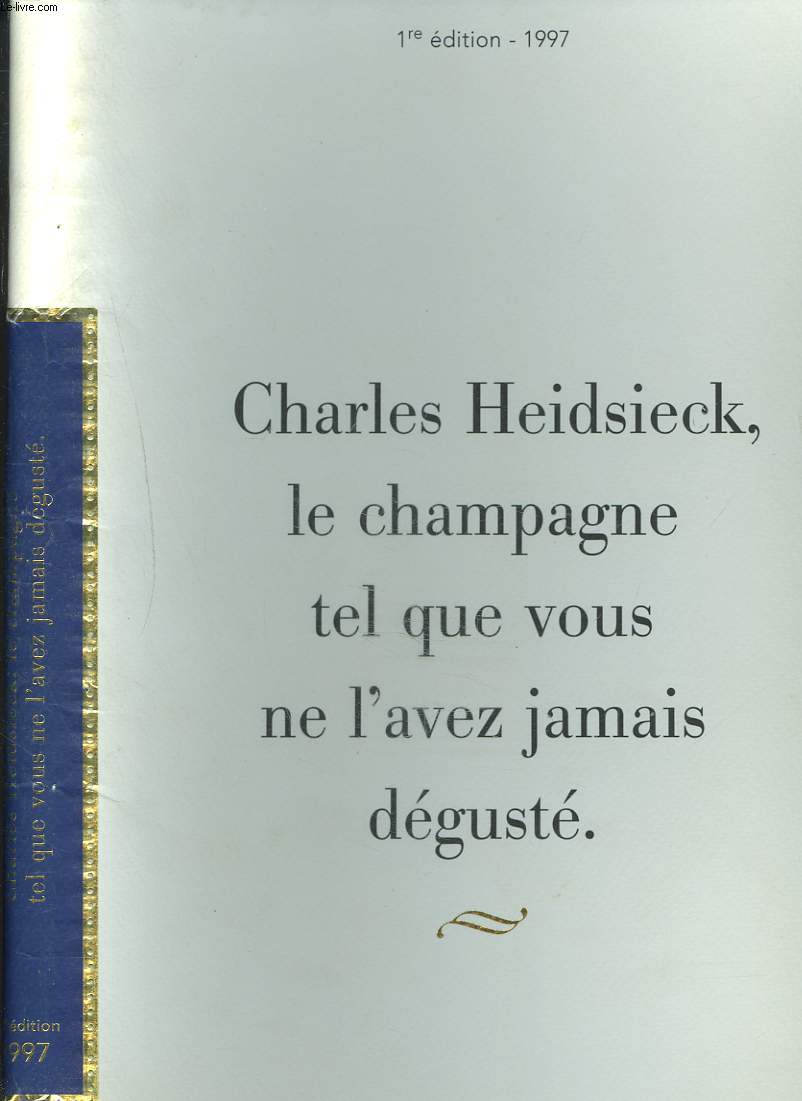 LE CHAMPAGNE TEL QUE VOUS NE L'AVEZ JAMAIS DEGUSTE