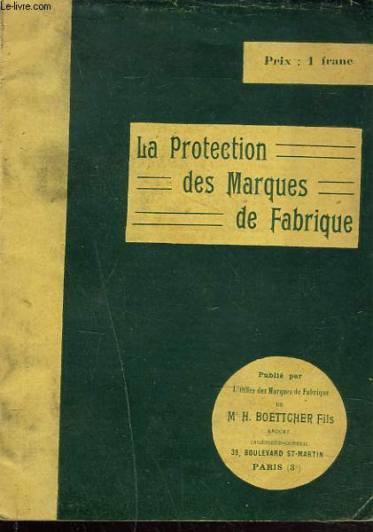 LA PROTECTION DES MARQUES DE FABRIQUE.