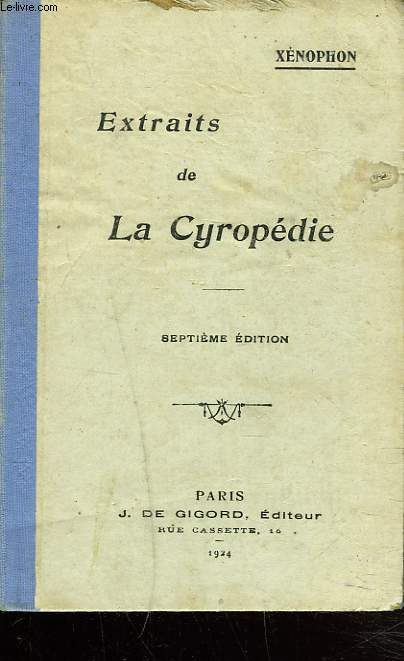 EXTRAITS DE LA CYROPEDIE. 7e EDITION. EDITION CLASSIQUE PAR M. L'ABBE E. BERTRAND.