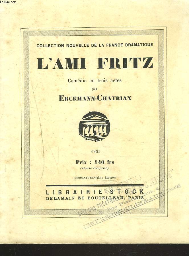 L'AMI FRITZ. COMEDIE EN 3 ACTES.