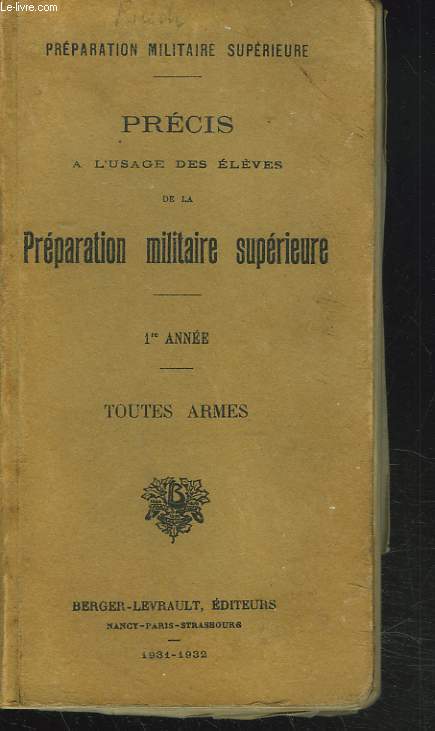 PRECIS A L'USAGE DES ELEVES DE LA PREPARATION MILITAIRE SUPERIEURE. 1re ANNEE. TOUTES ARMES.