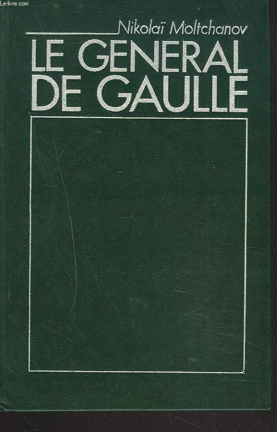 LE GENERAL DE GAULLE