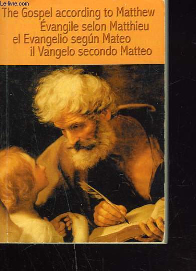 The Gospel According to Matthew; Evangile Selon Matthieu; El Evangelio Segun Mateo; Il Vangelo Secondo Matteo.