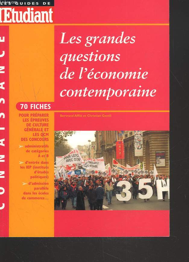 LES GRANDES QUESTIONS DE L4ECONOMIE CONTEMPORAINE. 70 FICHES