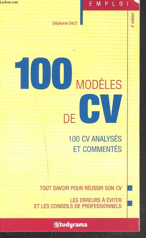 100 MODELES DE CV. 100 CV COMMENTES ET ANALYSES.