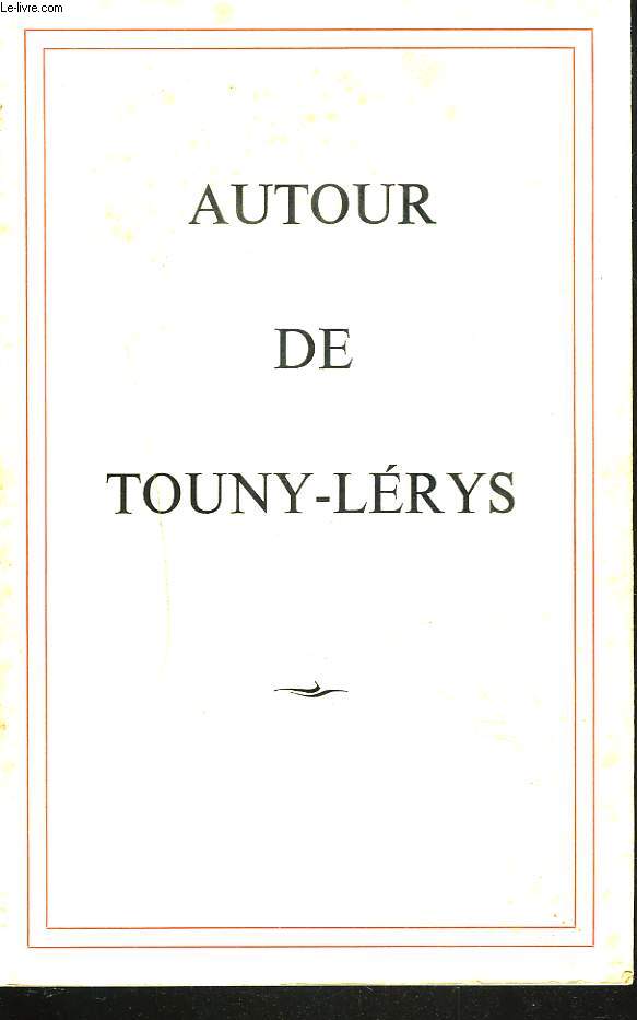 AUTOUR DE TOUNY-LERYS