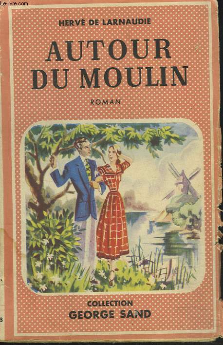 AUTOUR DU MOULIN