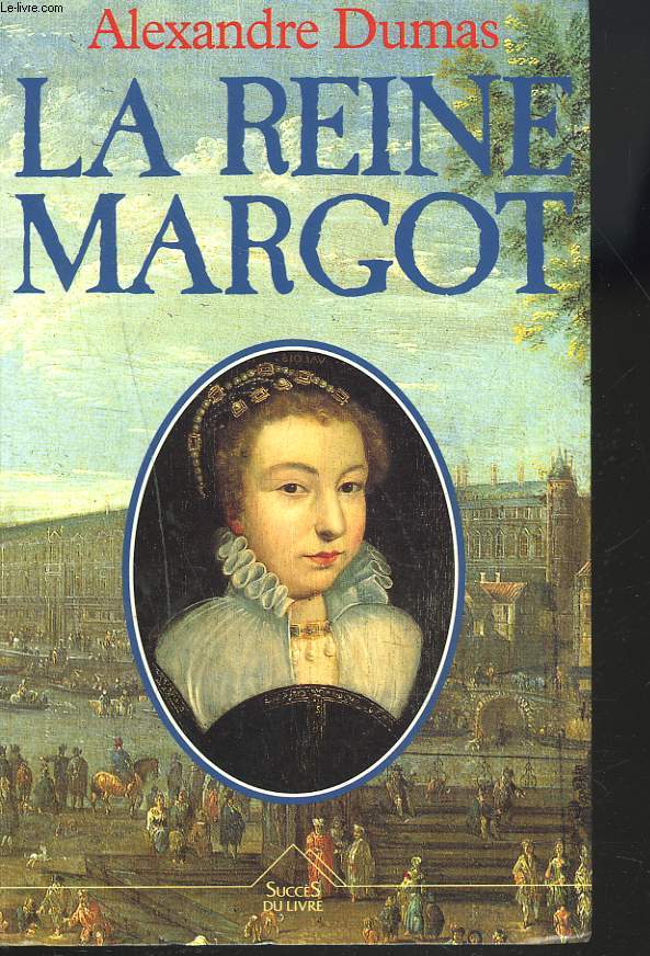 LA REINE MARGOT