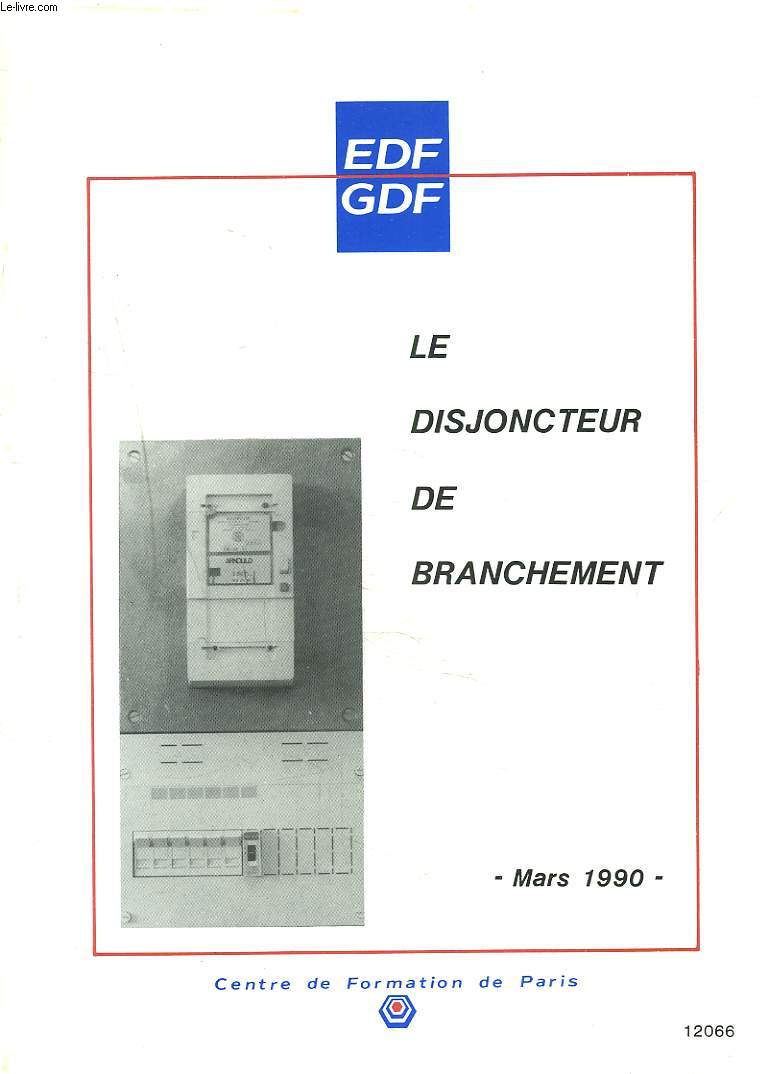 LE DISJONCTEUR DE BRANCHEMENT.