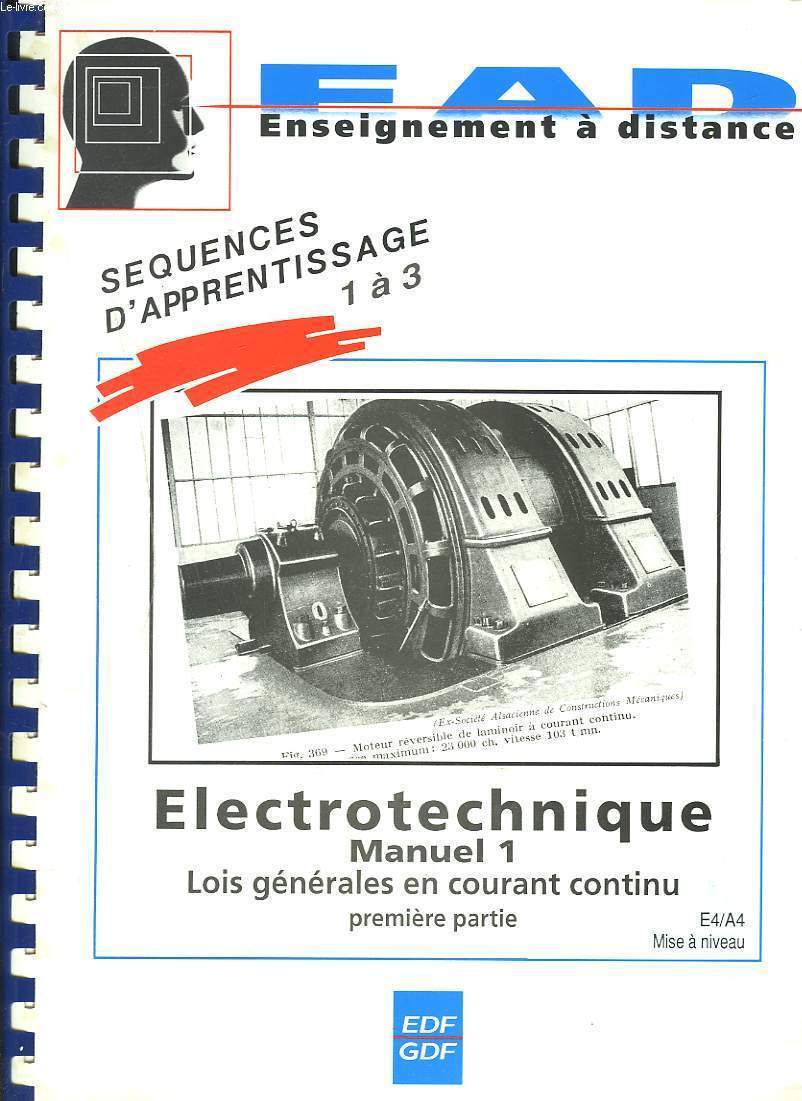 ELECTROTECHNIQUE. MANUEL 1. PREMIERE PARTIE. LOIS GENERALES EN COURANT CONTINU. SEQUENCES D'APRENTISSAGE 1  3.