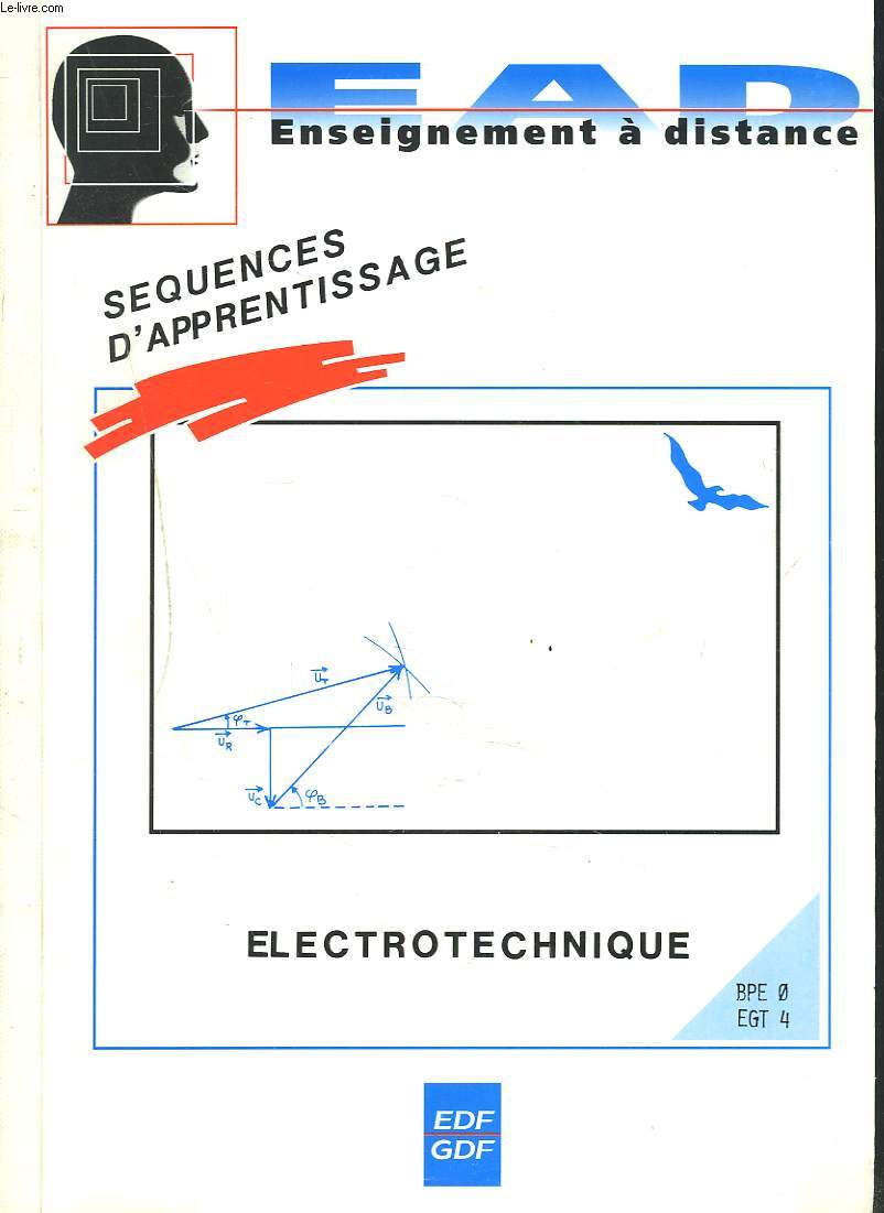 ELECTROTECHNIQUE. BPE, EGT 4. SEQUENCES D'APPRENTISSAGE.