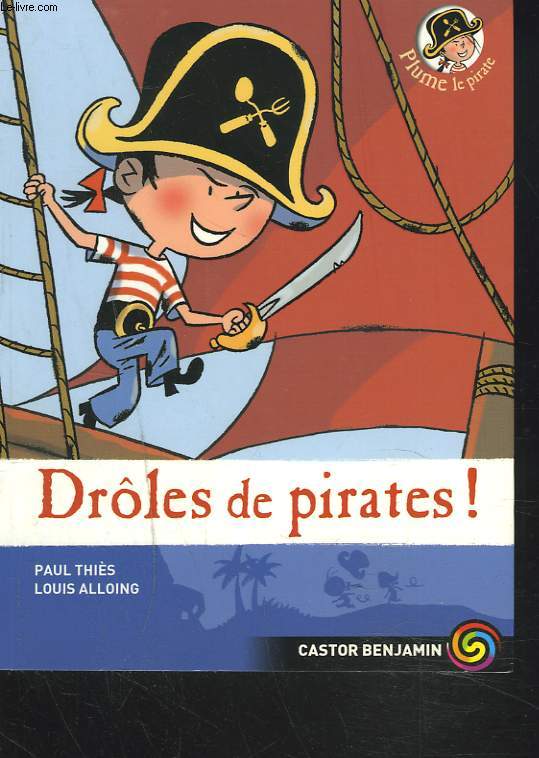 PLUME LE PIRATE. 1. DRLE DE PIRATES !