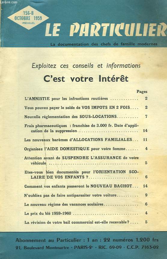 LE PARTICULIER, LA DOCUMENTATION DES CHEFS DE FAMILLE MODERNES, MENSUEL N156-B, OCTOBRE 1959. L4AMNISTIE POUR LES INFRACTIONS ROUTIERES/ PAYER LE SOLDE DES IMPOTS EN 2 FOIS/ REGLEMENTATION SOUS LOCATIONS/ NOUVEAUX BAREMES ALLOCATION FAMILIALES / ...