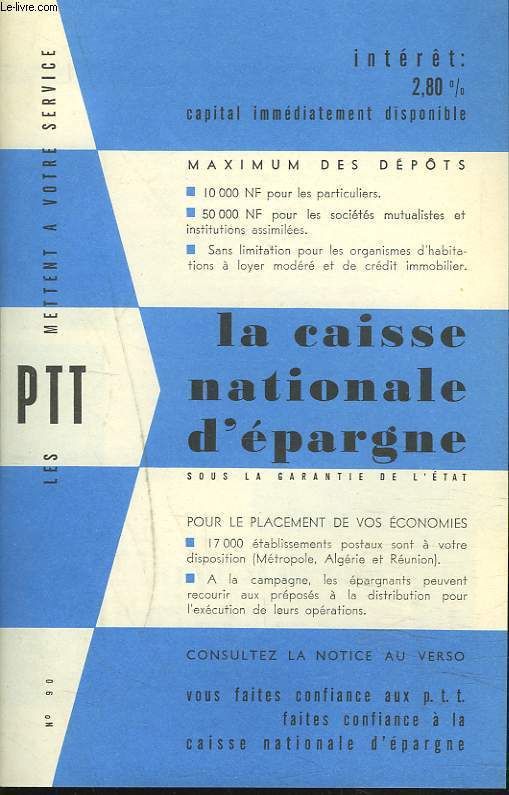 LES PTT METTENT A VOTRE SERVICE. LA CAISSE NATIONALE D'EPARGNE SOUS LA GARANTIE DE L'ETAT. INTERET 2.80%.