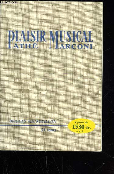 PLAISIR MUSICAL. DISQUES MICROSILLON 33 TOURS. PATHE MARCONI.