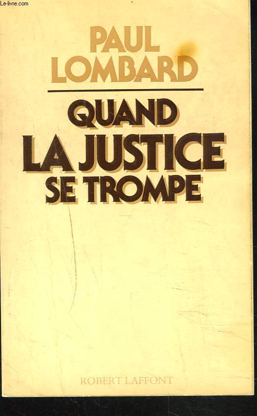 QUAND LA JUSTICE SE TROMPE.