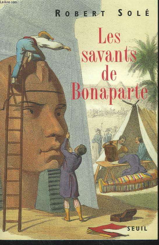 LES SAVANTS DE BONAPARTE.