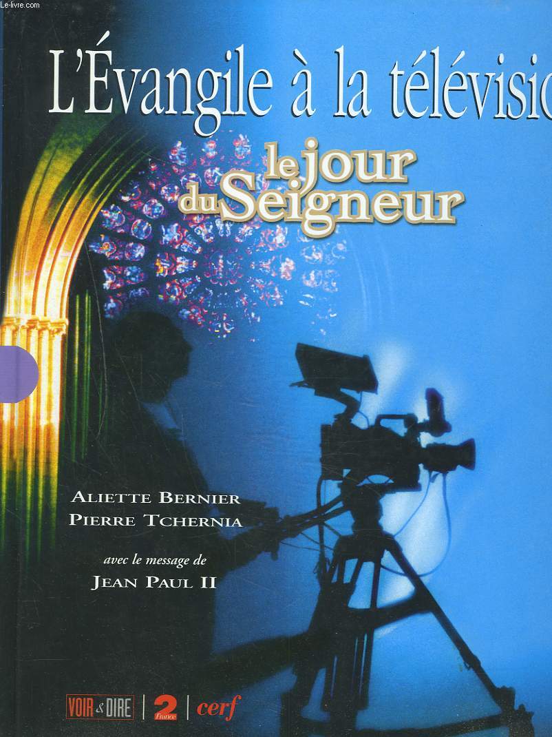 L'EVANGILE A LA TELEVISION. LE JOUR DU SEIGNEUR. AVEC LE MESSAGE DE JEAN PAUL II.