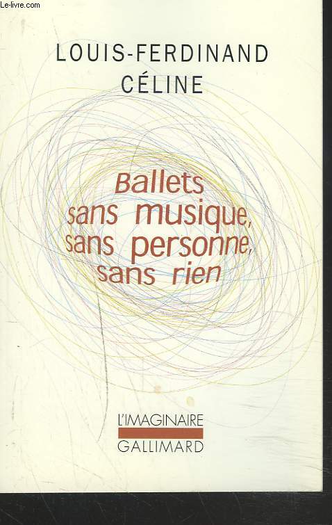 BALLETS SANS MUSIQUE, SANS PERSONNE, SANS RIEN.