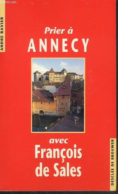 PRIER A ANNECY AVEC FRANCOIS DE SALES