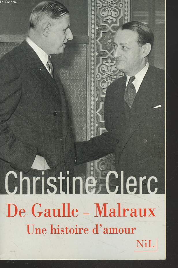 DE GAULLE-MALRAUX. UNE HISTOIRE D'AMOUR.