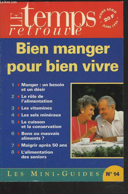 LES MINI-GUIDES N14. BIEN MANGER POUR BIEN VIVRE.