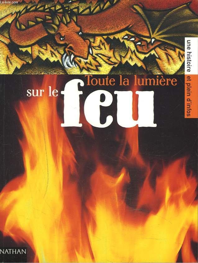 TOUTE LA LUMIERE SUR LE FEU