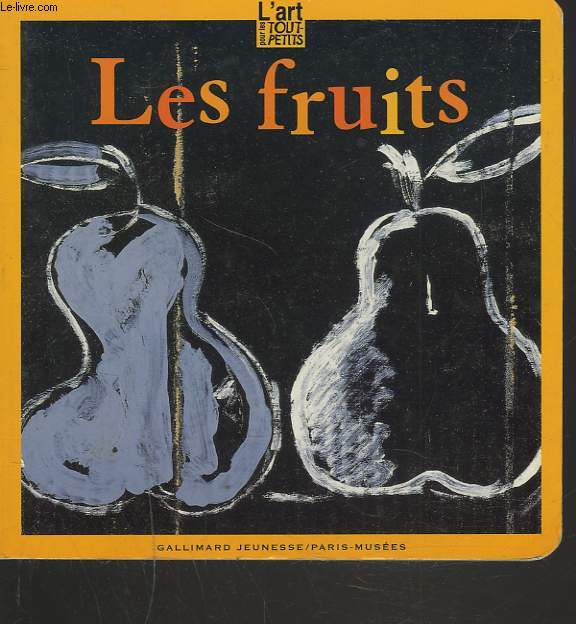 L'ART POUR LES TOUTS PETITS. LES FRUITS.