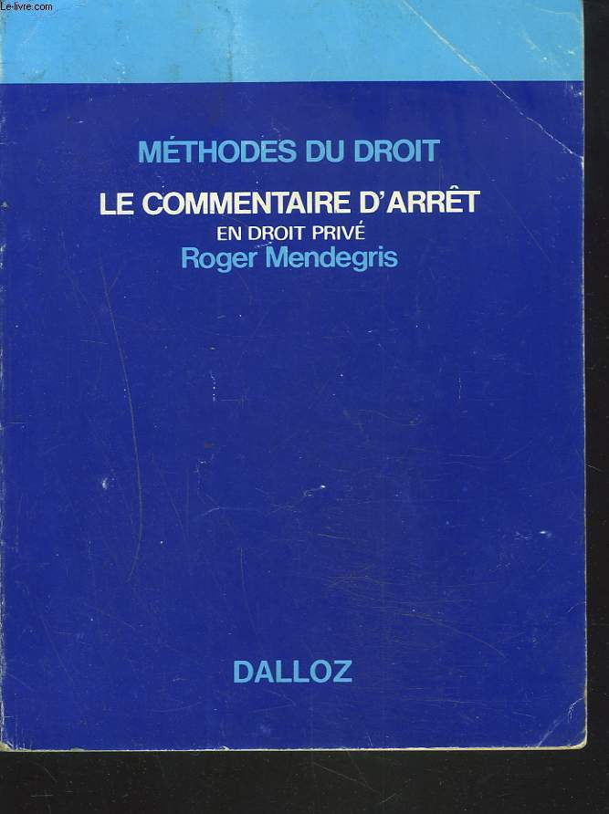 METHODES DU DROIT. LE CMMENTAIRE D'ARRT EN DROIT PRIVE.