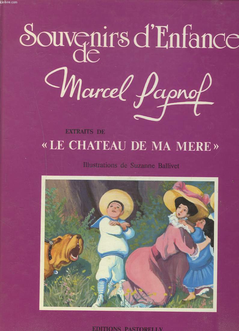 SOUVENIRS D'ENFANCE DE MARCEL PAGNOL. EXTRAITS DE 