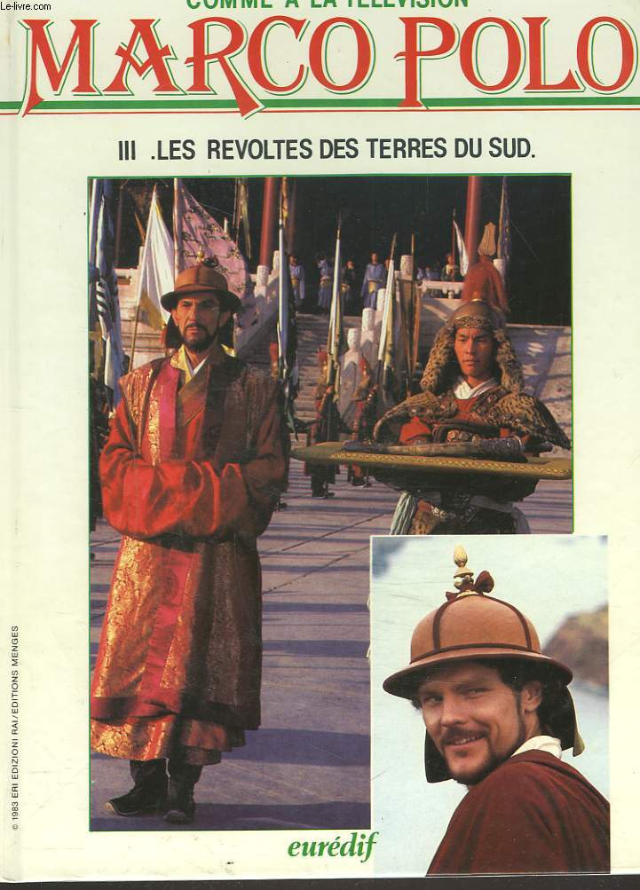 MARCO POLO. III. LES REVOLTES DES TERRES DU SUD.