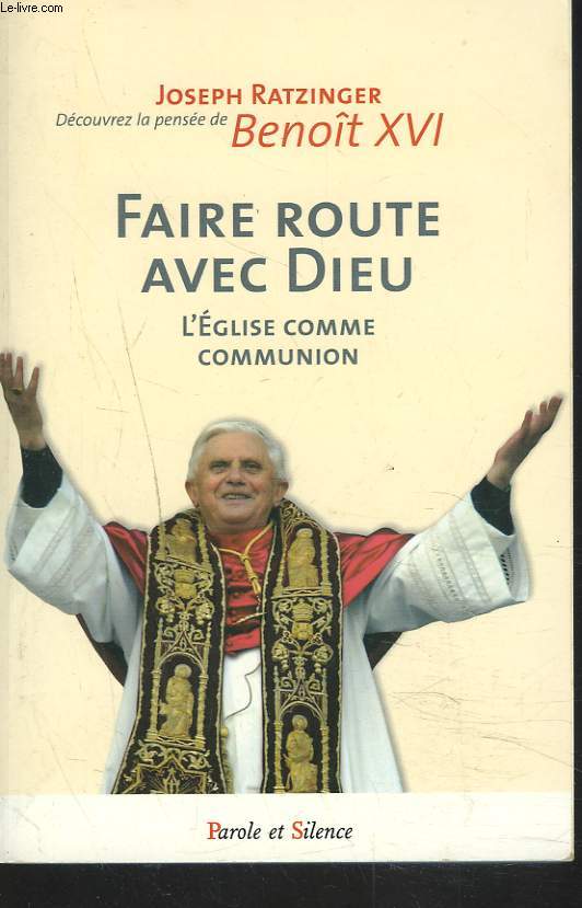 FAIRE ROUTE AVEC DIEU. L'EGLISE COMME COMMUNION.