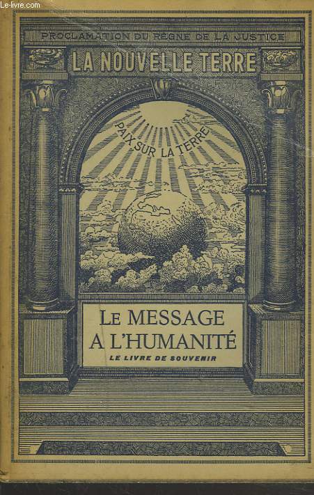 LE MESSAGE A L'HUMANITE. LE LIVRE DE SOUVENIR. TOME II.