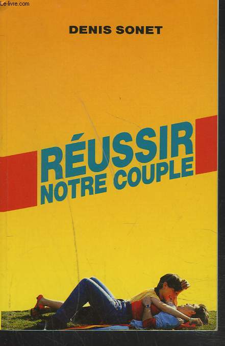 REUSSIR NOTRE COUPLE.