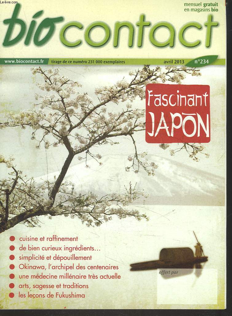 BIOCONTACT, MENSUEL N234, AVRIL 2013. FASCINANT JAPON / LE CASSIS/ L'AGAR-AGAR/ SCANDALE VIANDE DE CHEVAL/ MANGER MOINS OU PAS DE VIANDE, COMMENT FAIRE ? / ...