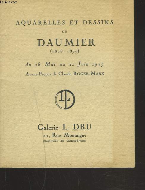 AQUARELLES ET ESSINS DE DAUMIER (1808-1879) DU 18 MAI AU 11 JUIN 1927.